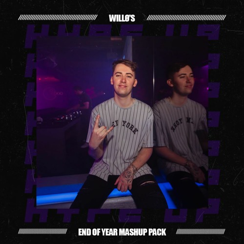 WILLØ's End Of Year Hype Up Mashup Pack | Supported By Tom Budin