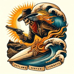 Outlaws, Surfers, Cowboys