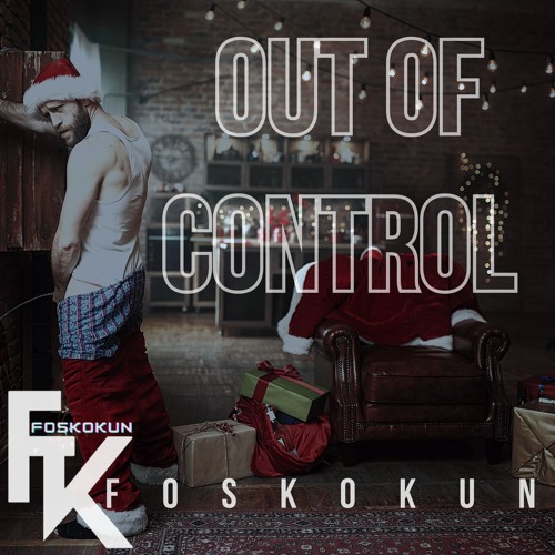 Stream Out of Control by Foskokun | Listen online for free on SoundCloud