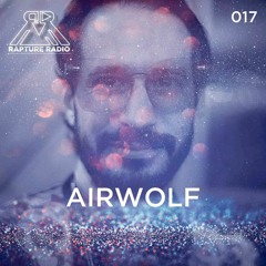 Rapture Radio 017 // Airwolf
