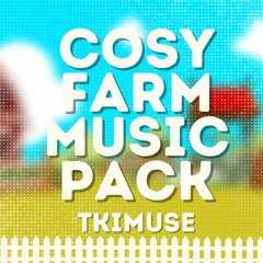 Cosy Farm Music Pack by TKIMUSE (Demo)
