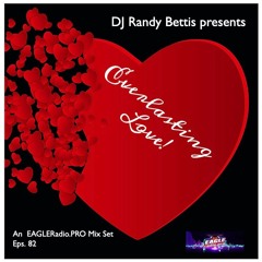 DJ Randy Bettis presents: Everlasting Love