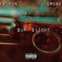 SUM SLIGHT - Gmoney x CFN VON