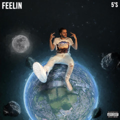 5’s - Feelin’