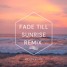 Kryder - Fade Till Sunrise (Kylemacro remix)