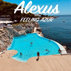 Alexus - Feeling Azur (Original Mix)