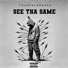 ThaRealBrenzo-See tha same (original)