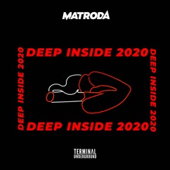 Matroda - Deep Inside 2020