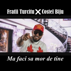 Ma faci sa mor de tine (feat. Costel Biju)