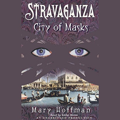 [FREE] KINDLE 🖍️ City of Masks: Stravaganza, Book 1 by  Mary Hoffman,Kathe Mazur,Lis