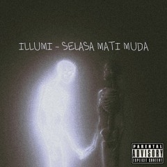 ILLUMII - SELASA MATI MUDA/akhir cerita prod. jammy