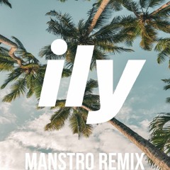 Surf Mesa feat. Emilee - ily (i love you baby) (Manstro Remix)