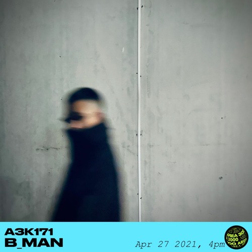A3K171 B_MAN - April 27th, 2021