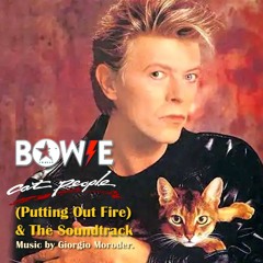 Bowie Cat People (Putting Out Fire) & The Soundtrack Music by Giorgio Moroder.