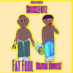 Bravoo HunnidZ + Fat Fool - SnickleFritZ (Prod. AMD4x + Kp4x) [DJ BANNED + DJGREN8DE + BEEZ]