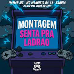 Montagem Senta Pra Ladrao (feat. Game Records)