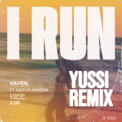 HAVEN - I RUN (YUSSI REMIX) [FREE DOWNLOAD]