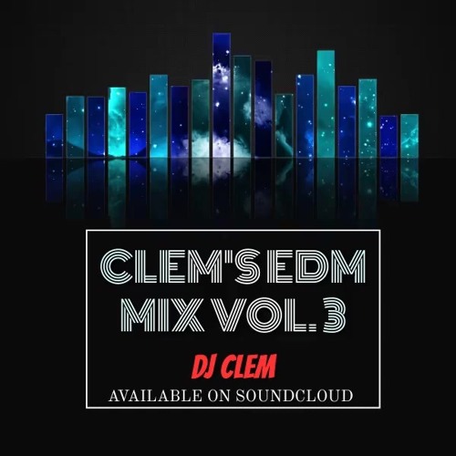 CLEM'S EDM MIX VOL. 3