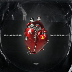Blanee - Worth It [OUT NOW]