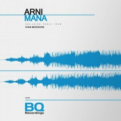 Arni - Mana (Ivan Mokshin Remix) [BQ Recordings]