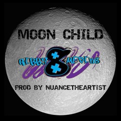 Moon Child (prod by NuanceTheArtist)