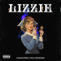 Lizzie (Ft. N.E.I Jackson)