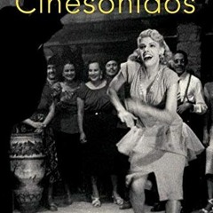 𝘿𝙤𝙬𝙣𝙡𝙤𝙖𝙙 EBOOK 📙 Cinesonidos: Film Music and National Identity During Mex