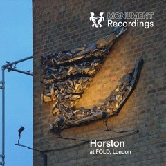 MNMT Recordings : Horston @ FOLD - London