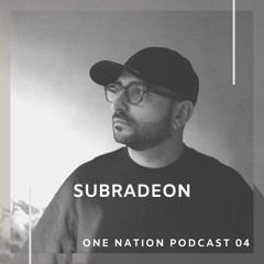 One Nation Podcast 04 - Subradeon