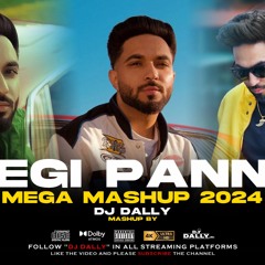 TEGI PANNU MEGA MASHUP (FOREVER)  DJ DALLY  LATEST PUNJABI SONG 2024  FT. SUKHA & TANU GREWAL