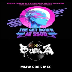 2025 MMW set from The Get Down @ SSOB.by BobbyBuzZ