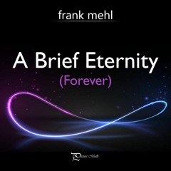 A Brief Eternity (Forever)