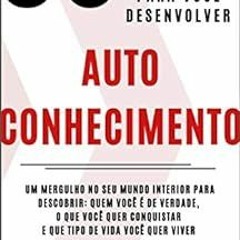 [Read] KINDLE ✓ 50 Questões Provocativas para você desenvolver AUTOCONHECIMENTO (Cole