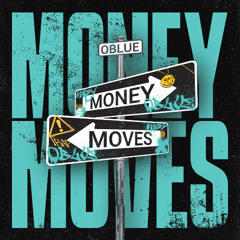 OBLUE - MONEY MOVES
