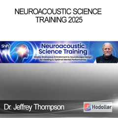 https://hodollar.boutique Dr. Jeffrey Thompson - Neuroacoustic Science Training 2025
