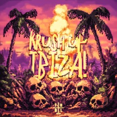 RAIZHELL, Yb Wasg’ood & N4STY - KRUSH UP IBIZA!