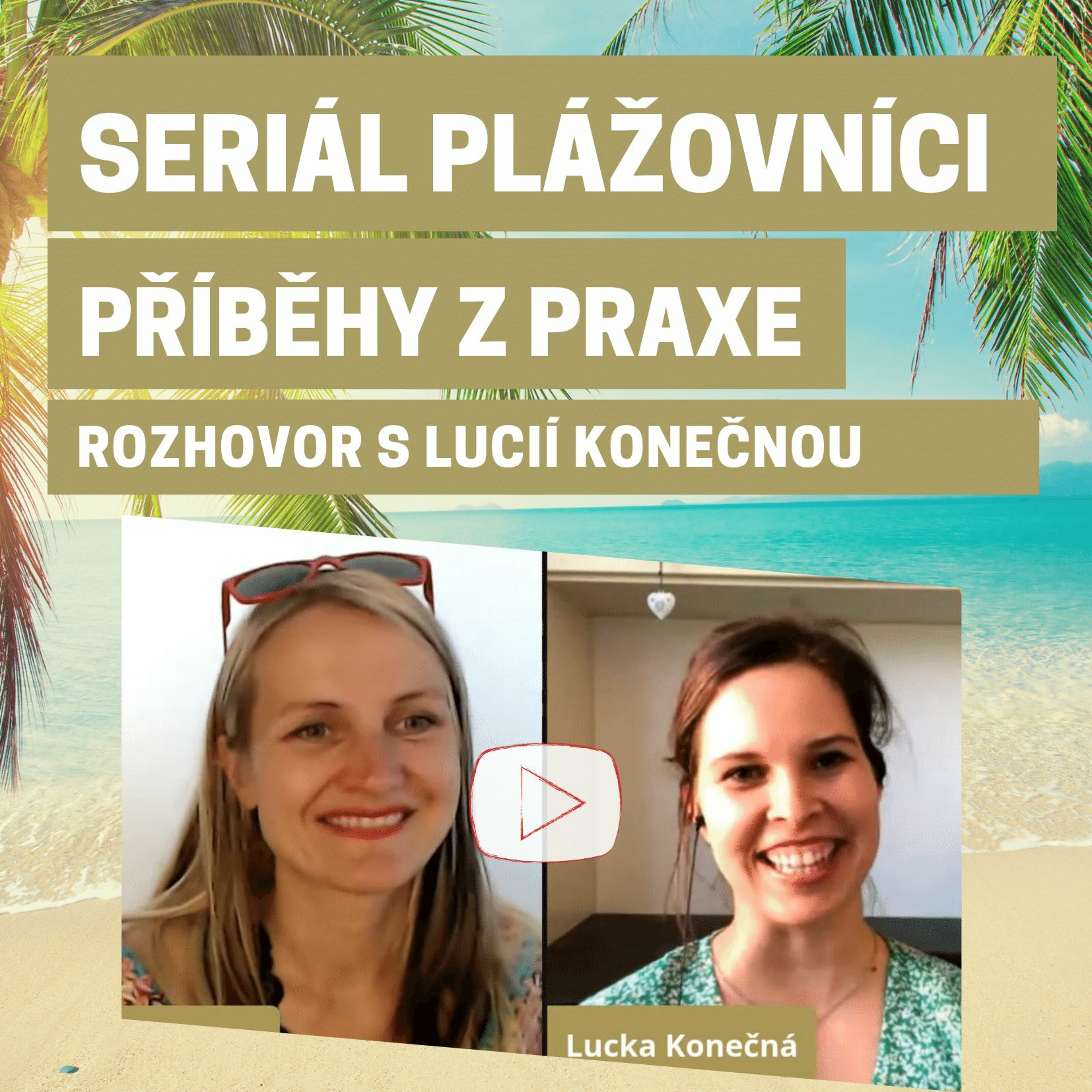 #7 Plážovníci 🎤 s Lucií Konečnou o tom, jak podnikat on-line s malým dítětem episode artwork