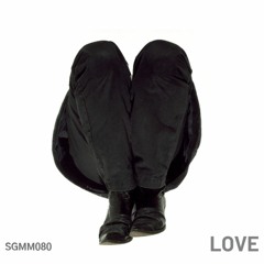 MONDAY MIX - SGMM080 "LOVE" by Ryu Button