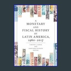 ??pdf^^ ✨ A Monetary and Fiscal History of Latin America, 1960–2017 (<E.B.O.O.K. DOWNLOAD^>