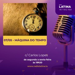 MÁQUINA DO TEMPO - 07/05/24