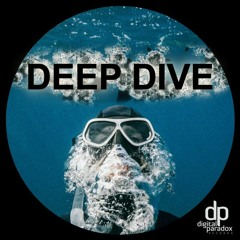 Deep Dive (Original Mix) - Digital Paradox Records