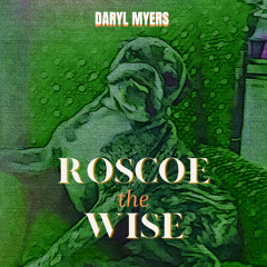 Roscoe The Wise