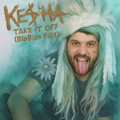 Take It Off (BlaBiza Edit)