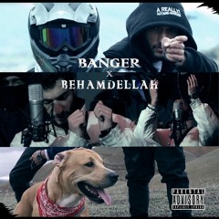 Banger X Behamdellah (Prod.by Kaizer)