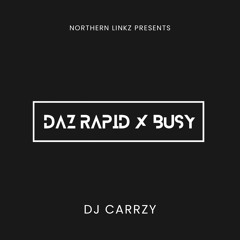 Northern Linkz Presents: DJ Carrzy | Daz Rapid x MC Busy