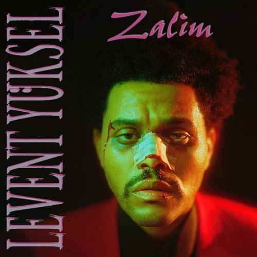 The Weeknd After Hours X Levent Yüksel Zalim (Faraltin Mix)