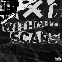 Without Scars Ft. Duke Dinero