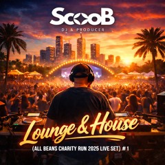 Lounge & House (All Beans Charity Run Live Set) #1