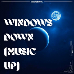 Windows Down (Music Up)