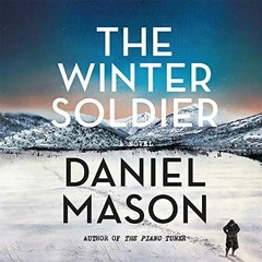 ✔️ Read The Winter Soldier by  Daniel Mason,Laurence Dobiesz,Hachette Audio